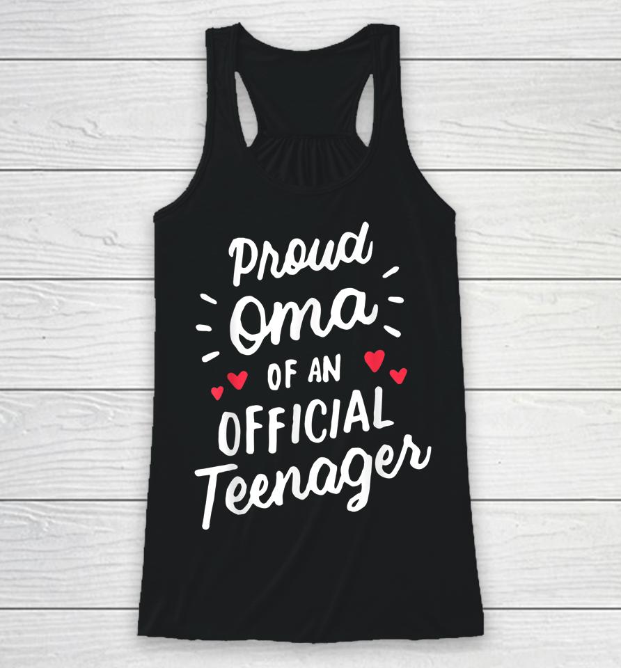 Proud Oma Of An Official Teenager 13Th Birthday Party Racerback Tank