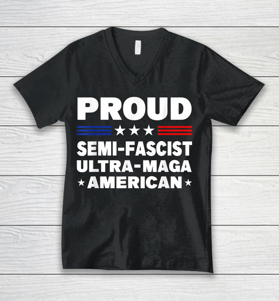Proud Semi-Fascist Ultra Maga American Funny Unisex V-Neck T-Shirt