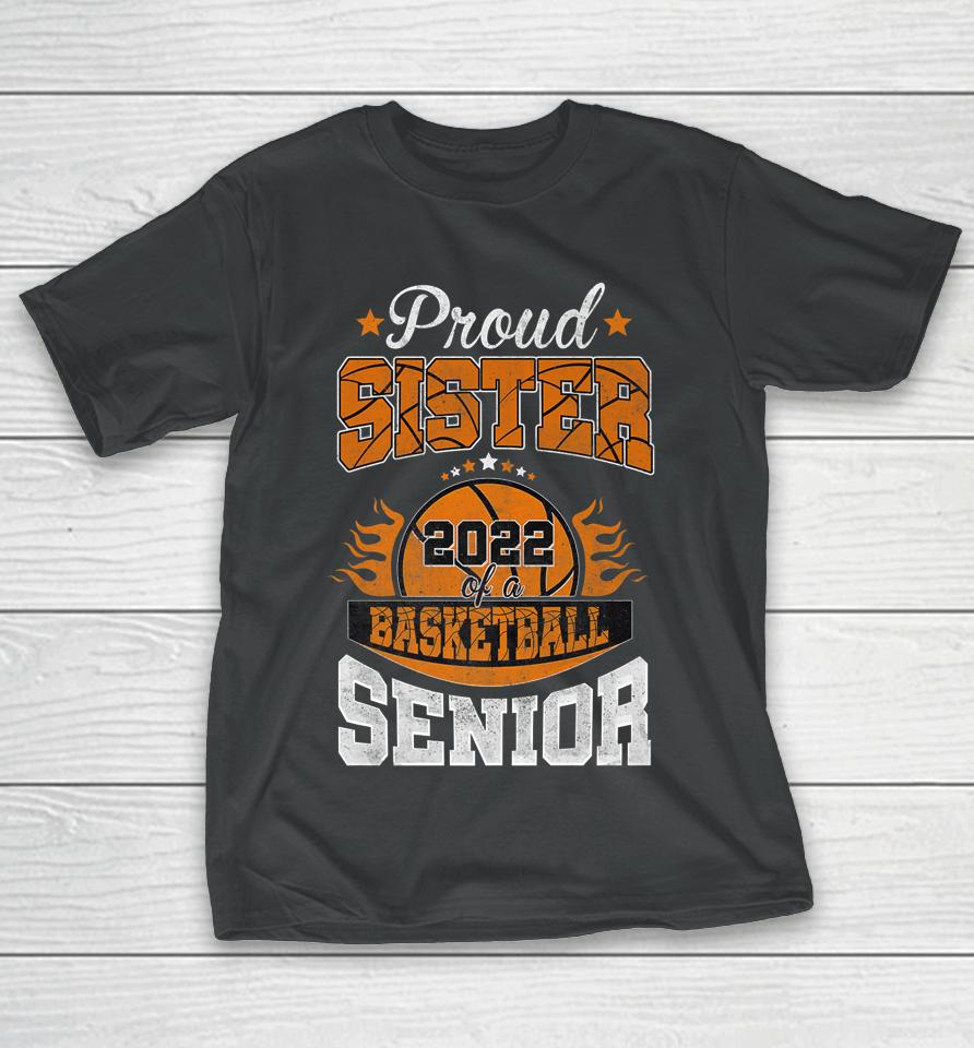 Proud Sister Of 2022 Senior Basketball Player Graduation T-Shirt