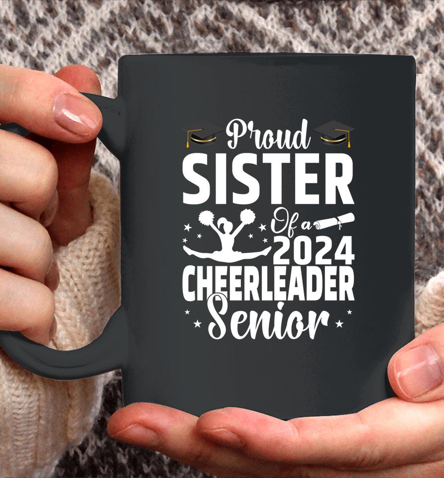 Proud Sister Of A 2024 Senior Cheer Senior Sister 2024 Coffee Mug