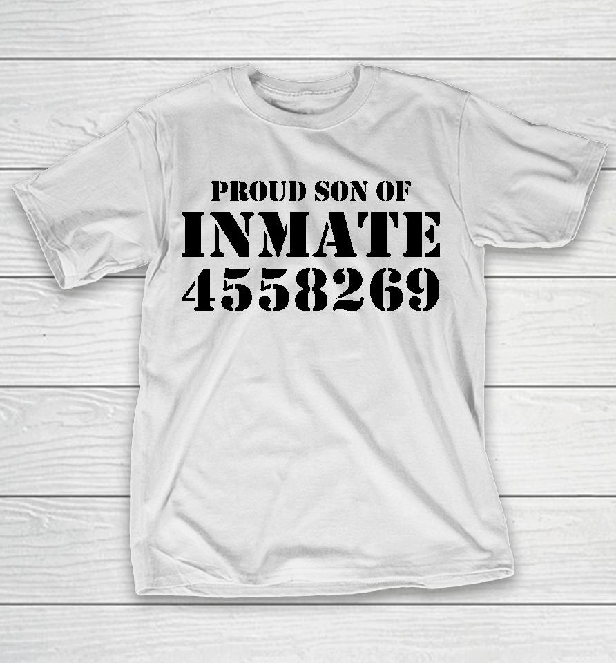 Proud Son Of Inmate 4558269 T-Shirt