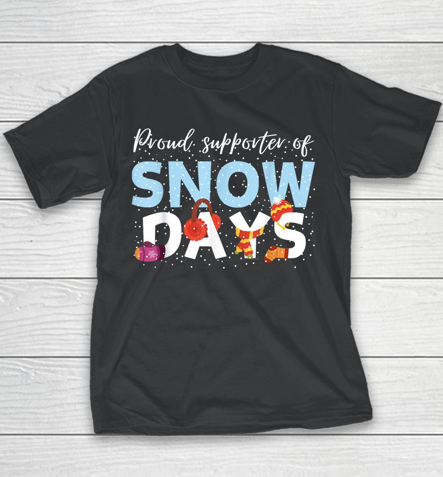 Proud Supporter Of Snow Days Funny Teacher Crew Youth T-Shirt