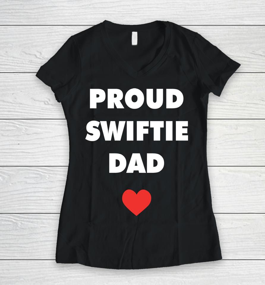 Proud Swiftie Dad Women V-Neck T-Shirt