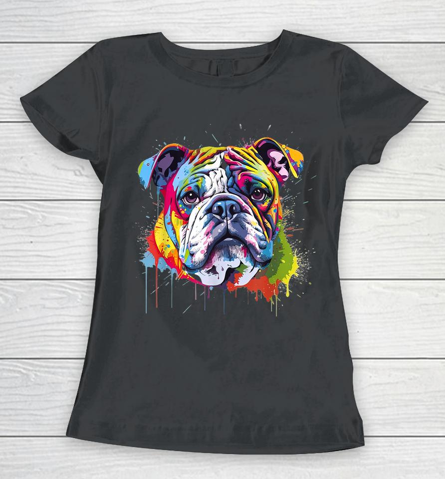 Proud To Be A Bulldog Lover Women T-Shirt