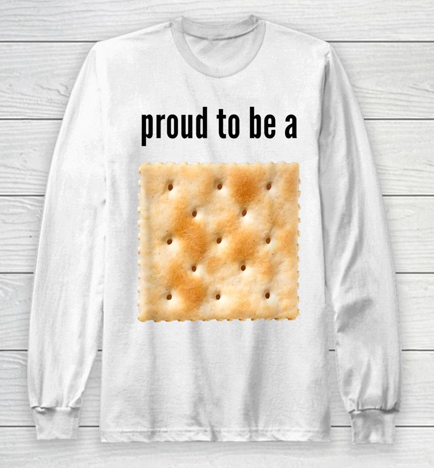 Proud To Be A Cracker Long Sleeve T-Shirt