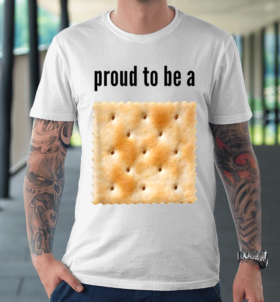 Proud To Be A Cracker Premium T-Shirt