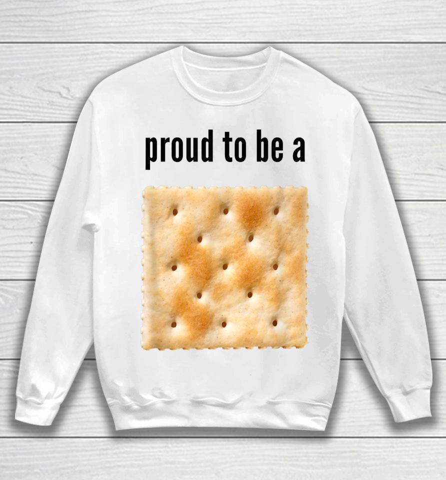 Proud To Be A Cracker Sweatshirt