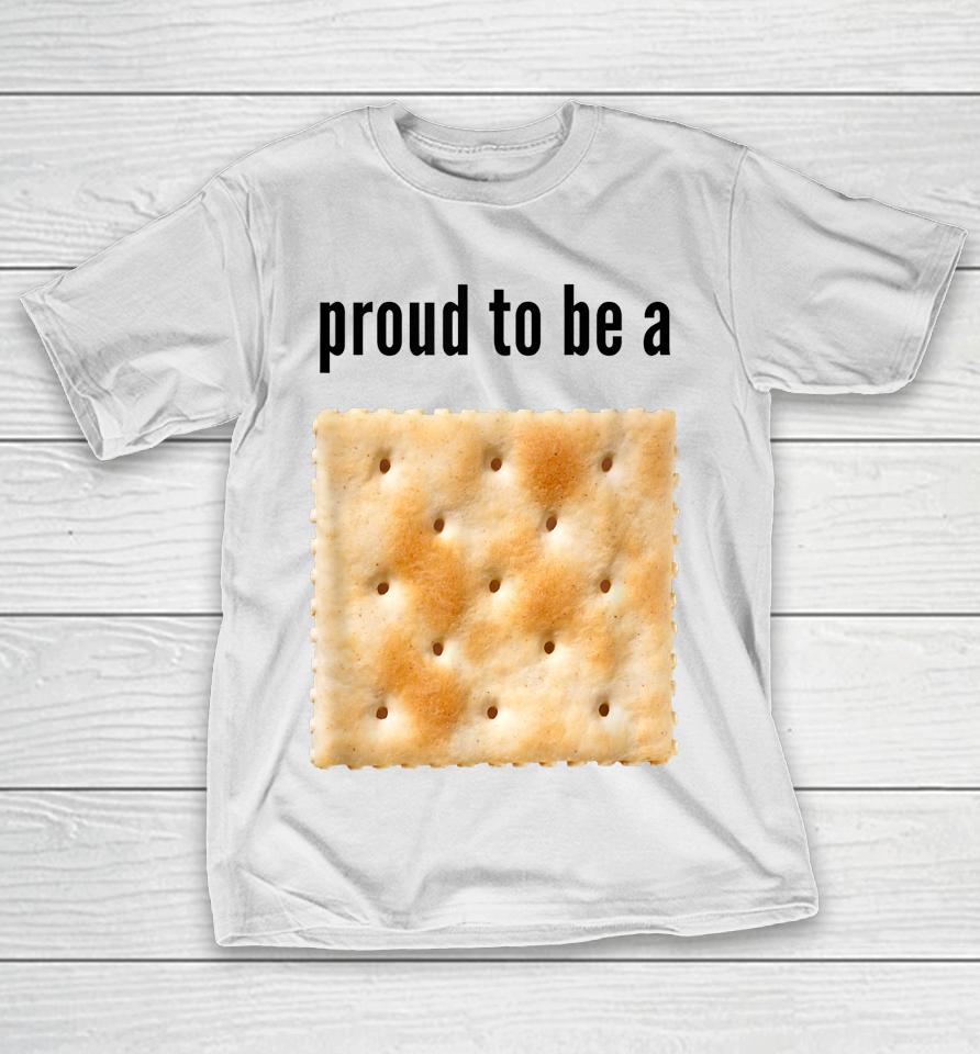 Proud To Be A Cracker T-Shirt