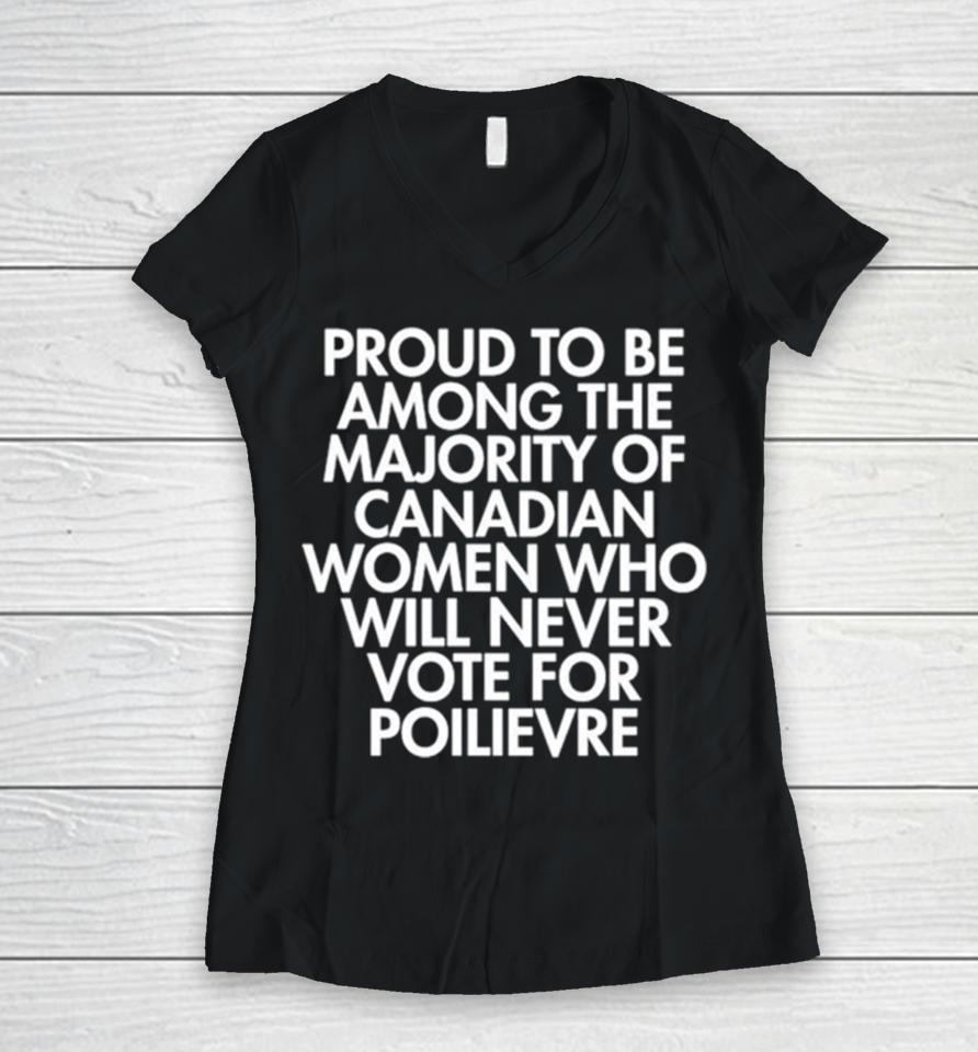 Proud To Be Among The Majority Of Canadian Women Who Women V-Neck T-Shirt