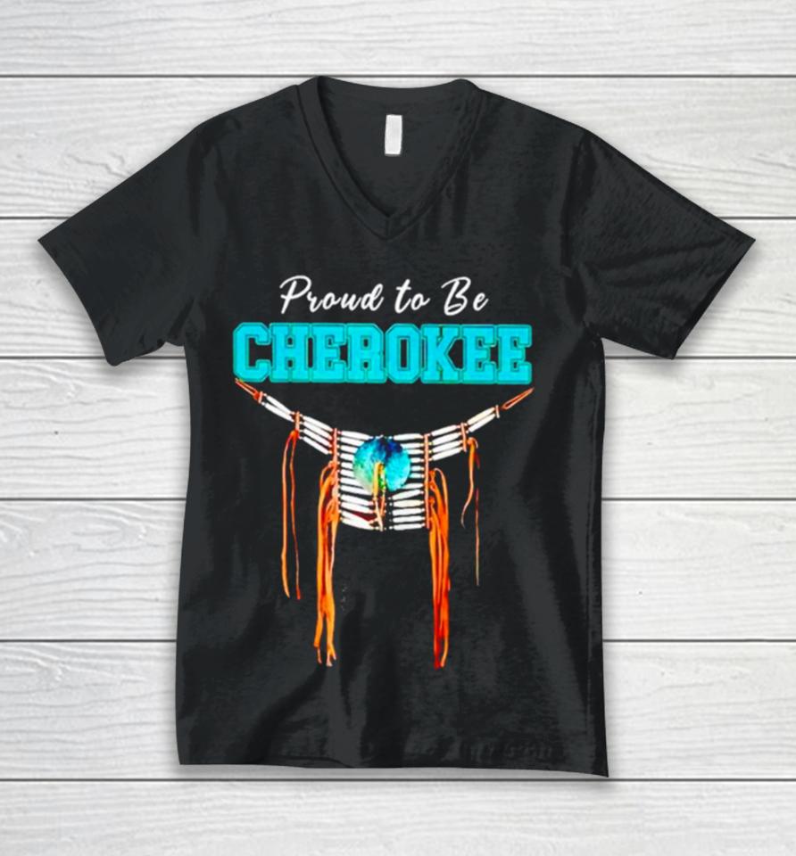 Proud To Be Cherokee Unisex V-Neck T-Shirt