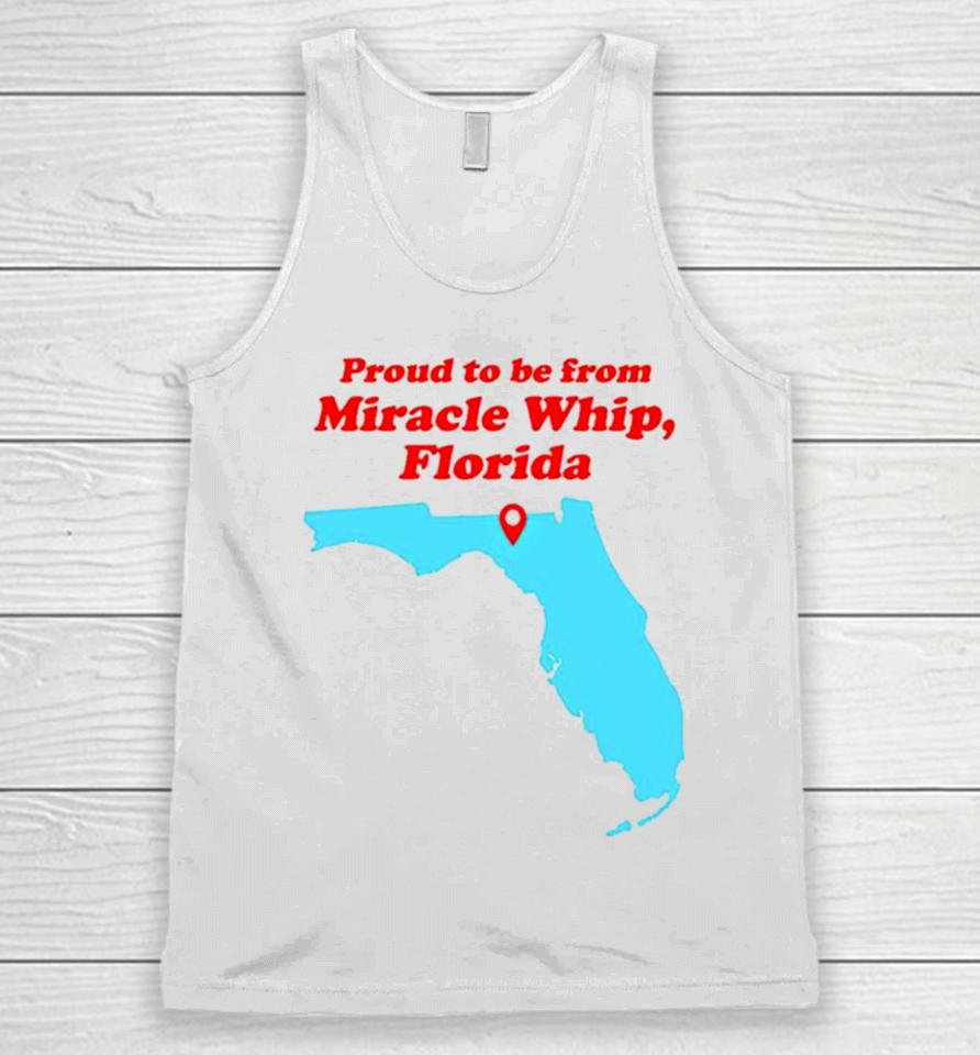 Proud To Be From Miracle Whip Florida Unisex Tank Top