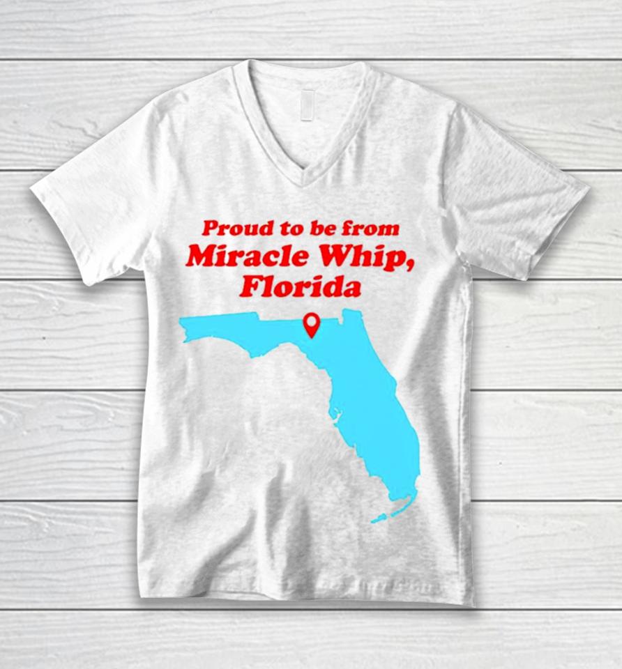 Proud To Be From Miracle Whip Florida Unisex V-Neck T-Shirt