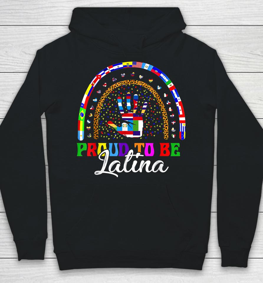 Proud To Be Latina Hispanic Heritage Month Countries Tees Hoodie