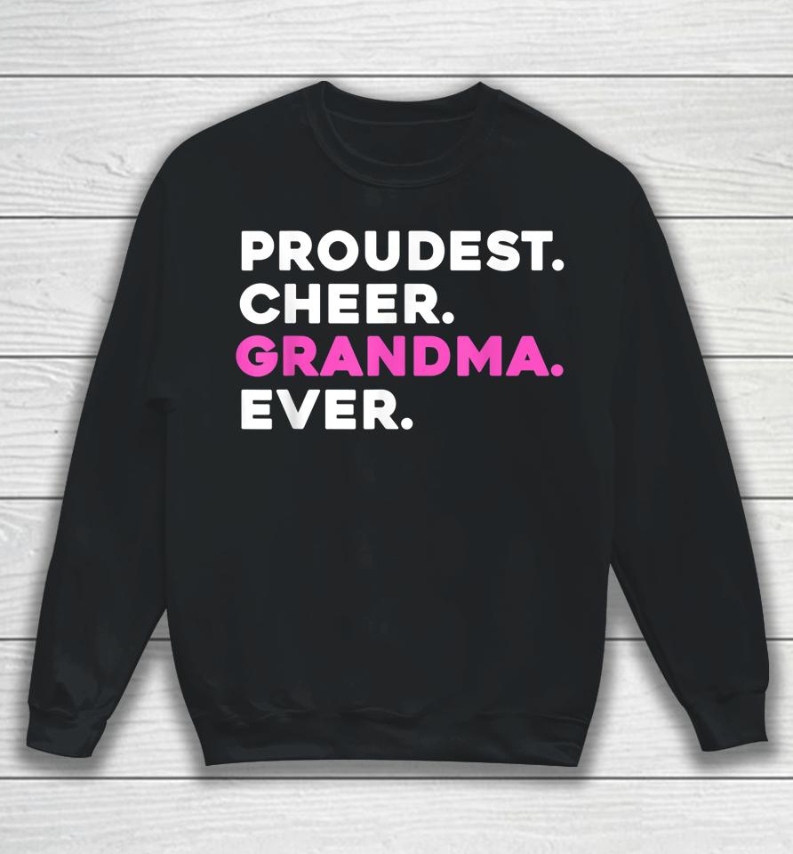 Proudest Cheer Grandma Ever Sweatshirt