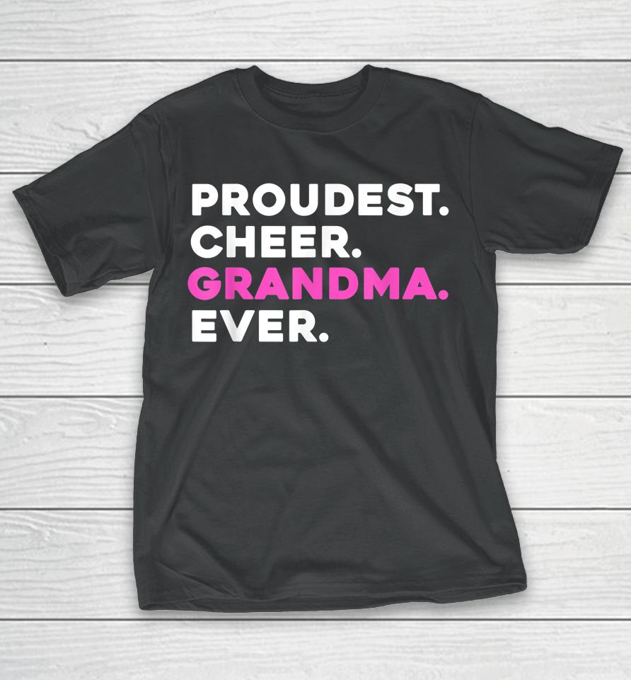 Proudest Cheer Grandma Ever T-Shirt