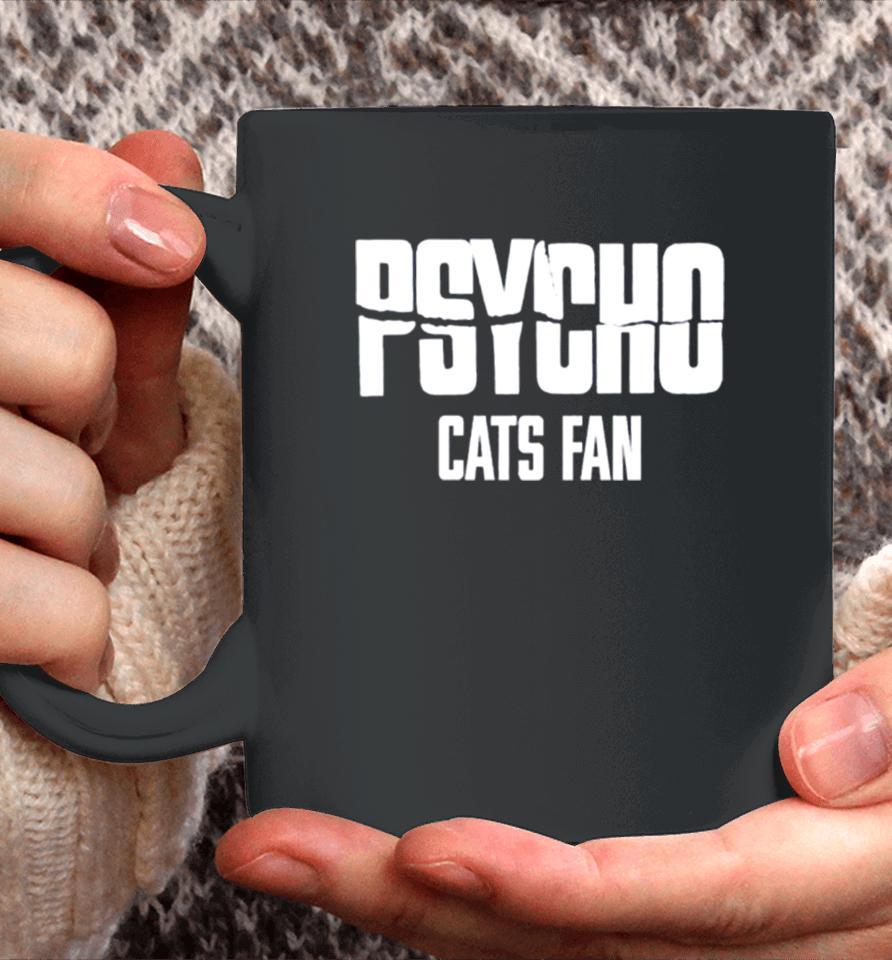 Psycho Cats Fan Coffee Mug