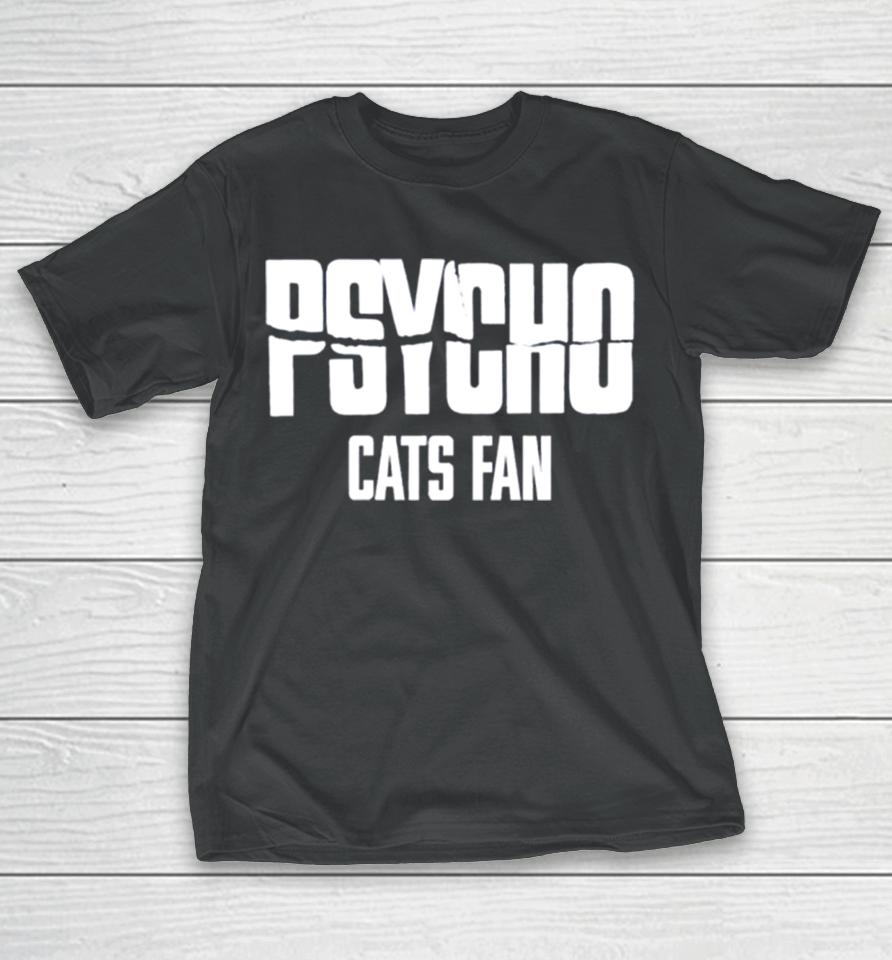 Psycho Cats Fan T-Shirt