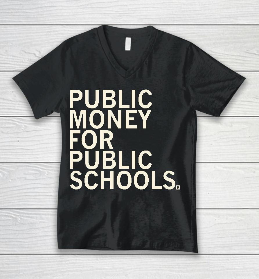 Public Money For Public Schools Unisex V-Neck T-Shirt
