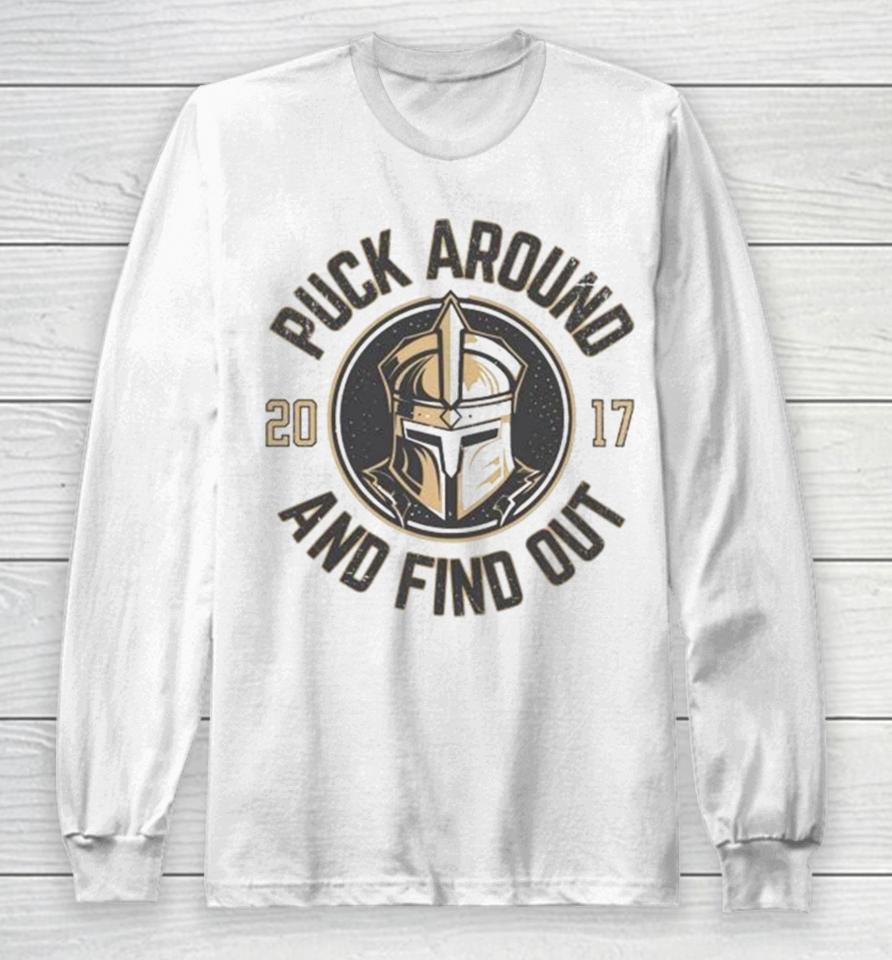 Puck Around And Find Out Vegas Golden Knights Long Sleeve T-Shirt