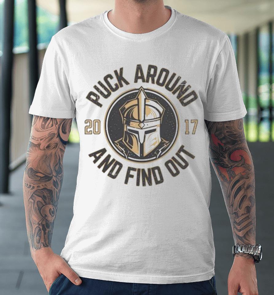 Puck Around And Find Out Vegas Golden Knights Premium T-Shirt