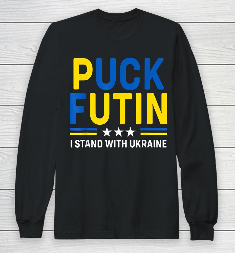 Puck Futin I Stand With Ukraine Flag Support Long Sleeve T-Shirt