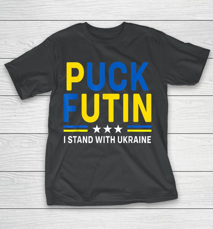 Puck Futin I Stand With Ukraine Flag Support T-Shirt