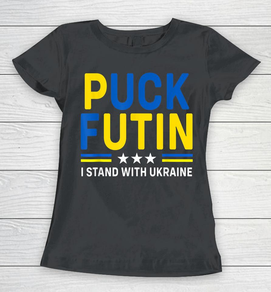 Puck Futin I Stand With Ukraine Flag Support Women T-Shirt