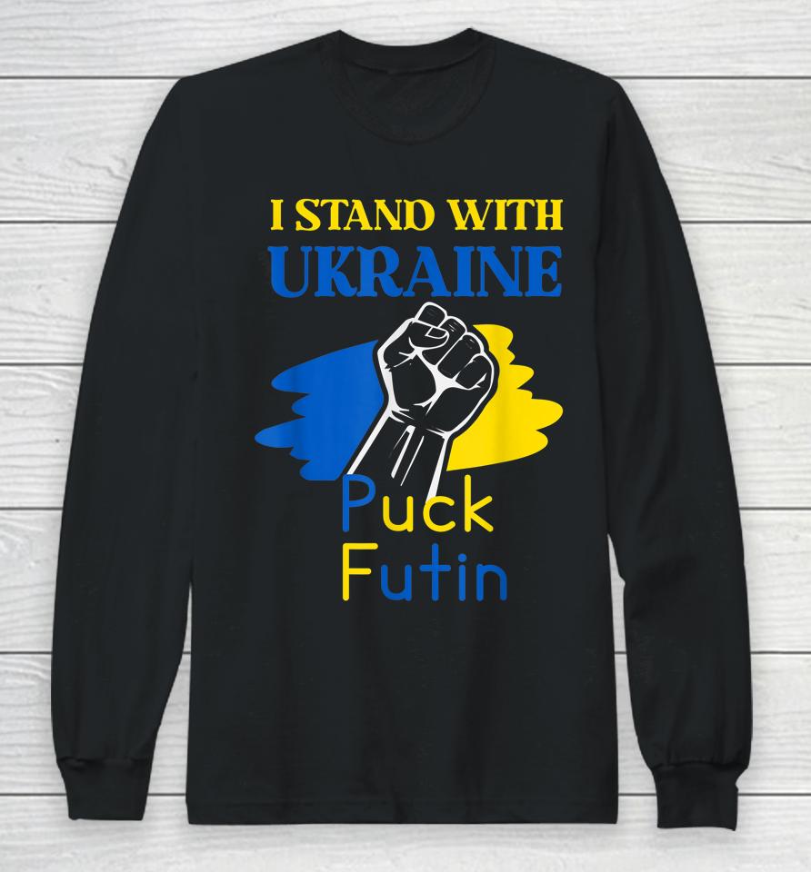 Puck Futin I Stand With Ukraine Long Sleeve T-Shirt