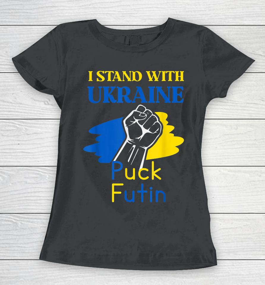 Puck Futin I Stand With Ukraine Women T-Shirt