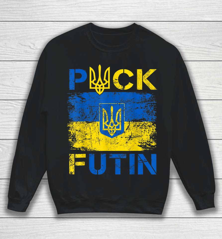 Puck Futin Meme I Stand With Ukraine Ukrainian Lover Support Sweatshirt