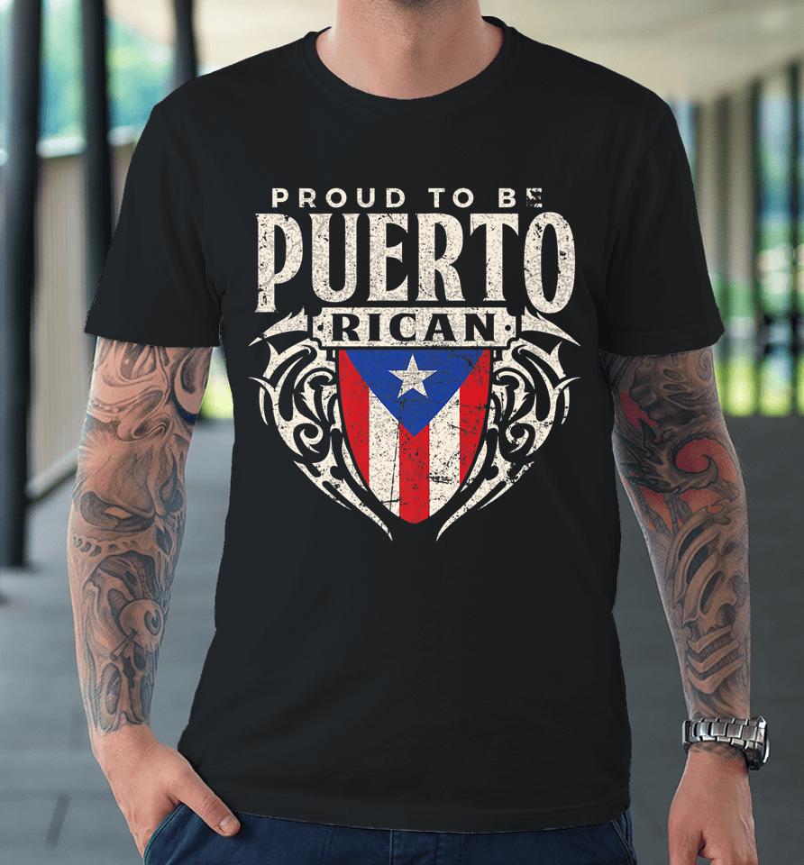 Puerto Rico Flag Tee Proud To Be Puerto Rican Souvenir Premium T-Shirt