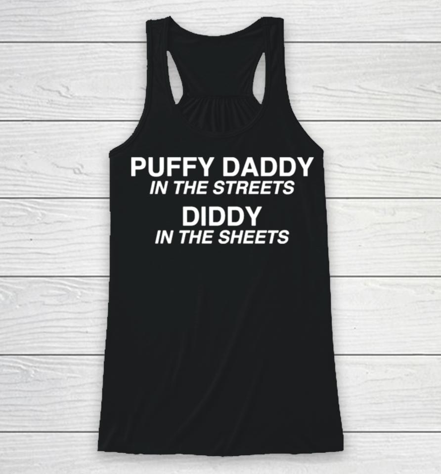 Puffy Daddy In The Streets Diddy In The Sheets Racerback Tank