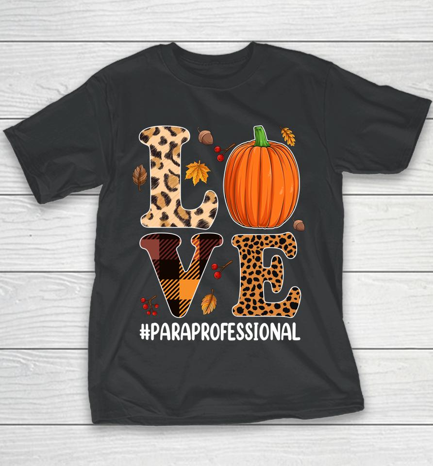 Pumpkin Paraprofessional Love T-Shirt Leopard Autumn Fall Youth T-Shirt