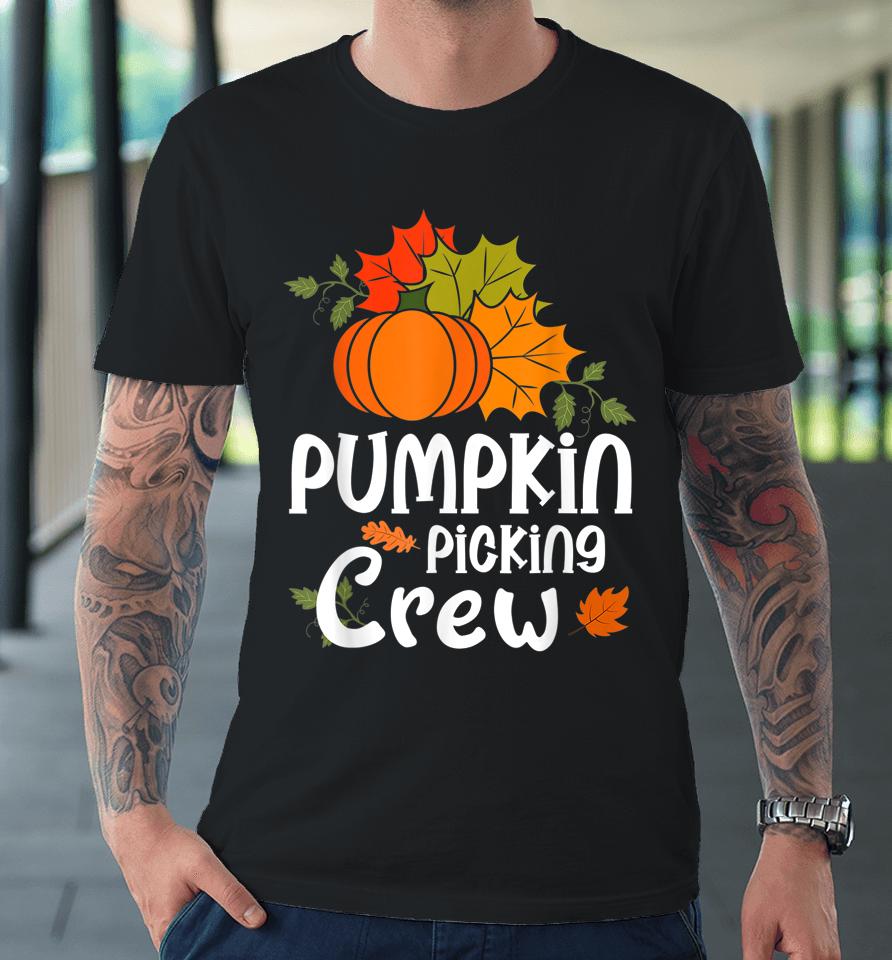 Pumpkin Picking Crew For Halloween Family Matching Premium T-Shirt