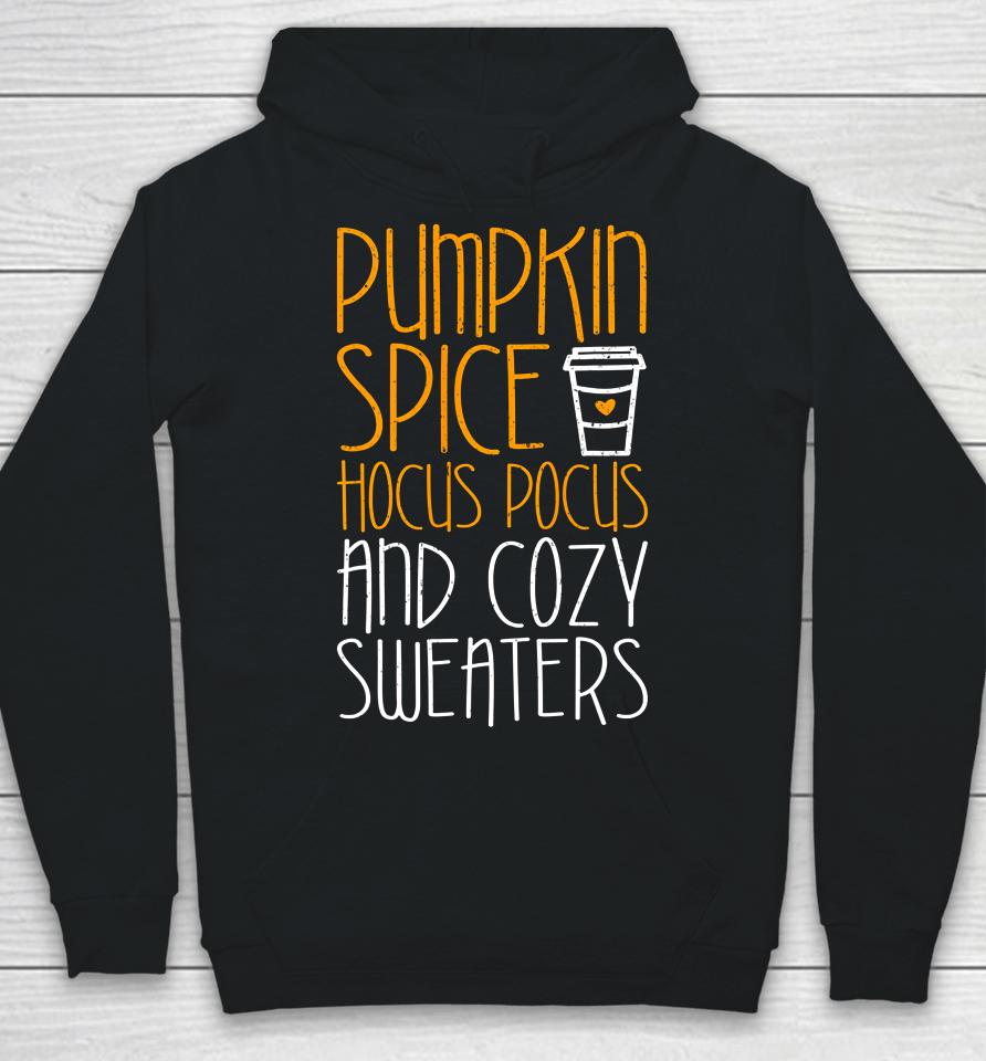 Pumpkin Spice Hocus Pocus And Cozy Hoodie