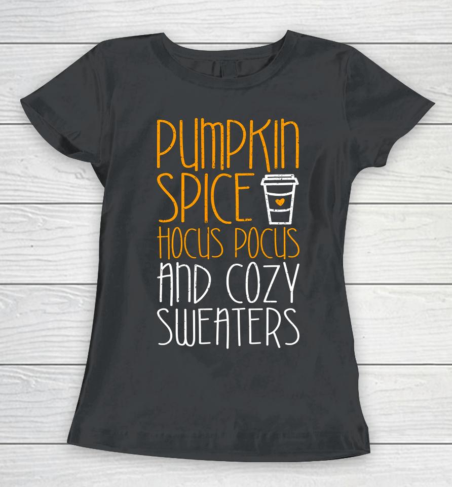 Pumpkin Spice Hocus Pocus And Cozy Women T-Shirt