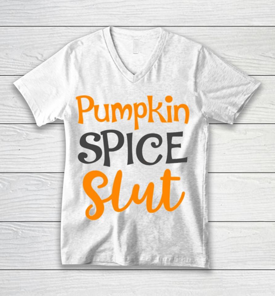 Pumpkin Spice Slut Cute Fall Halloween Party Thanksgiving Holiday Costume Leaves Pu Unisex V-Neck T-Shirt