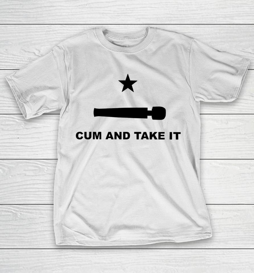 Punkwithacamera Store Cum And Take It T-Shirt