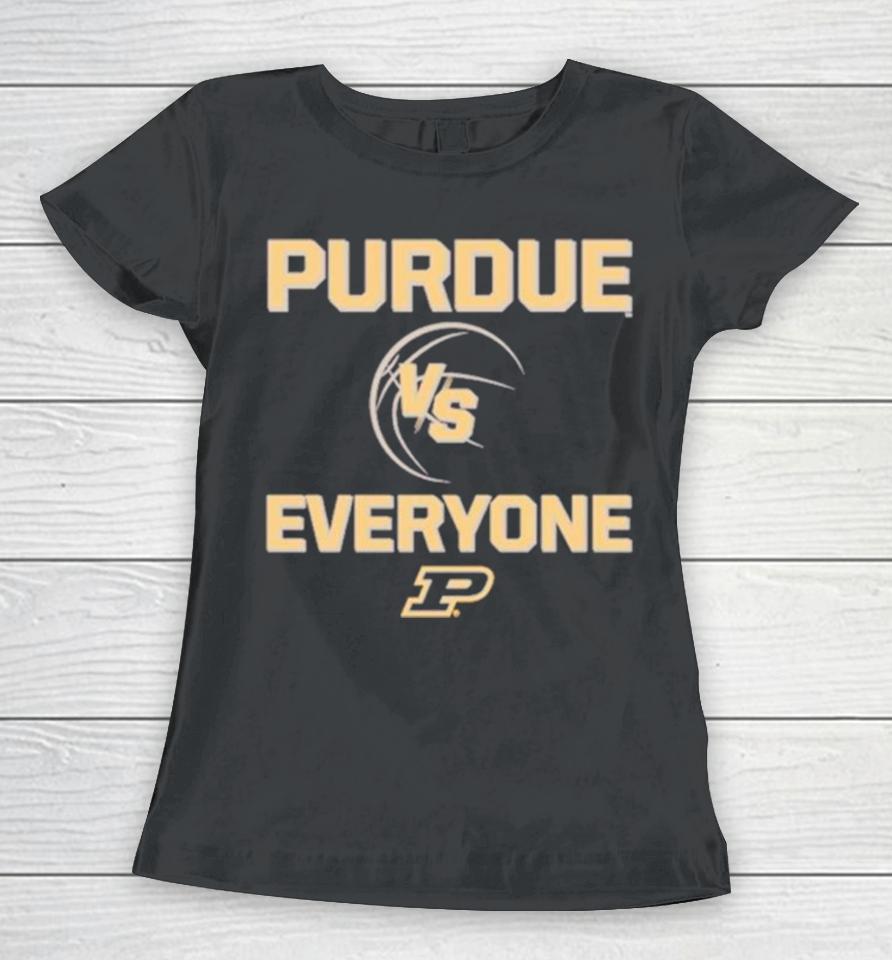 Purdue Boilermaker Basketball Vs Everyone Women T-Shirt