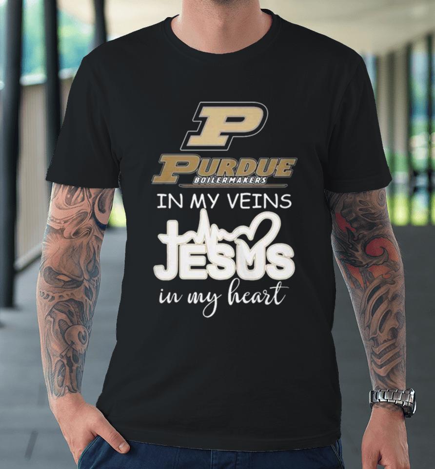 Purdue Boilermakers 2024 In My Veins Jesus In My Heart Premium T-Shirt