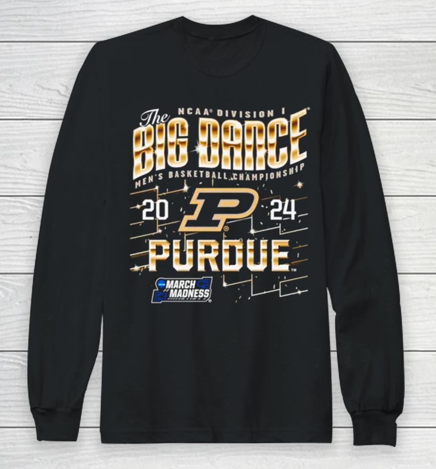 Purdue Boilermakers 2024 Ncaa Division I The Big Dance Men’s Basketball Championship Long Sleeve T-Shirt