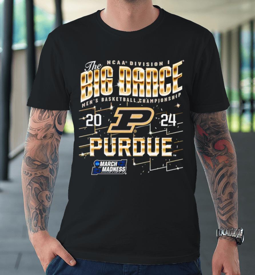 Purdue Boilermakers 2024 Ncaa Division I The Big Dance Men’s Basketball Championship Premium T-Shirt