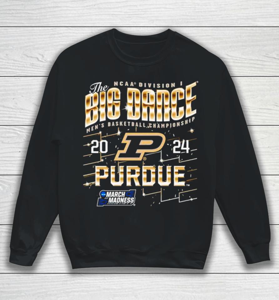 Purdue Boilermakers 2024 Ncaa Division I The Big Dance Men’s Basketball Championship Sweatshirt