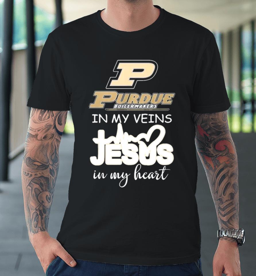 Purdue Boilermakers In My Veins Jesus In My Heart 2024 Premium T-Shirt