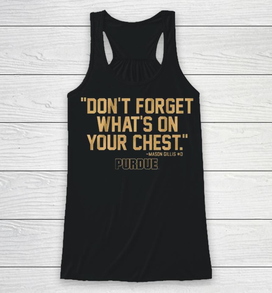 Purdue Don’t Forget What’s On Your Chest Mason Gillis Racerback Tank