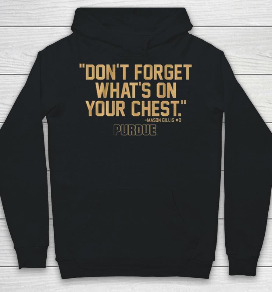 Purdue Don’t Forget What’s On Your Chest Mason Gillis Hoodie