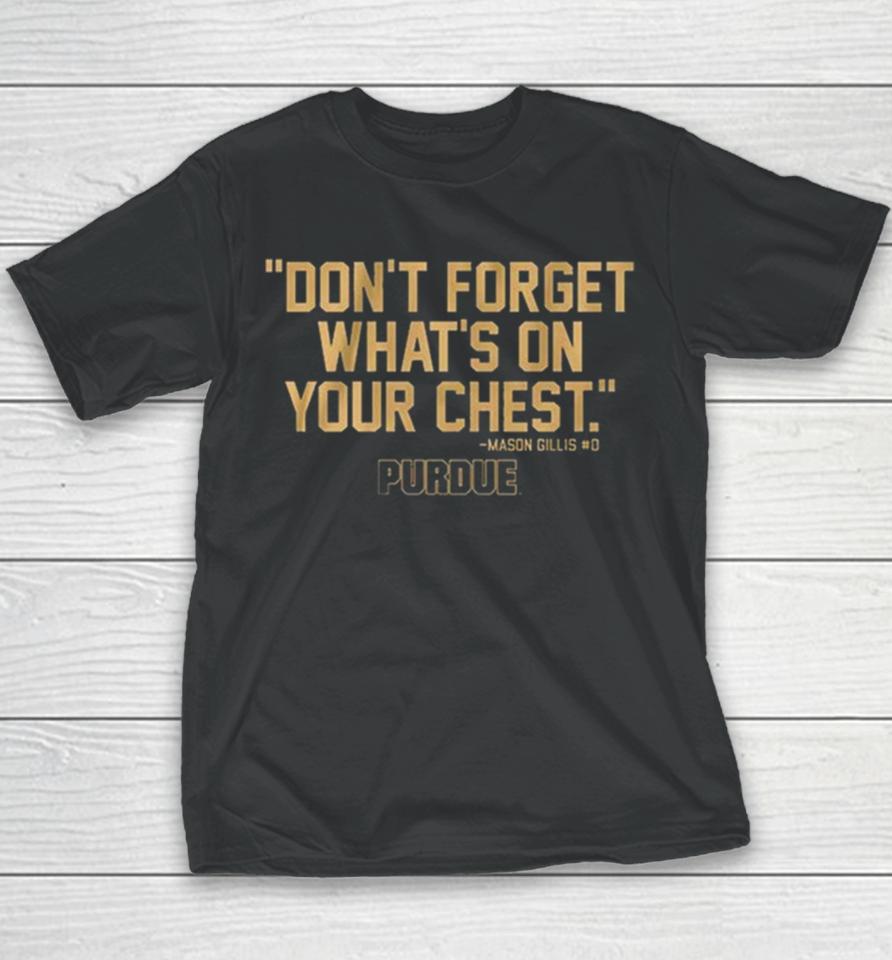 Purdue Don’t Forget What’s On Your Chest Mason Gillis Youth T-Shirt