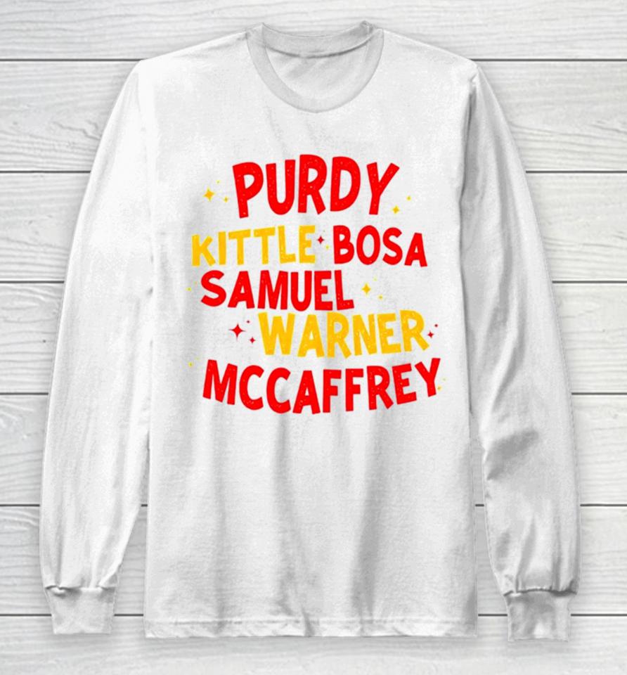 Purdy Kittle Bosa Samuel Warner Mccaffrey Long Sleeve T-Shirt