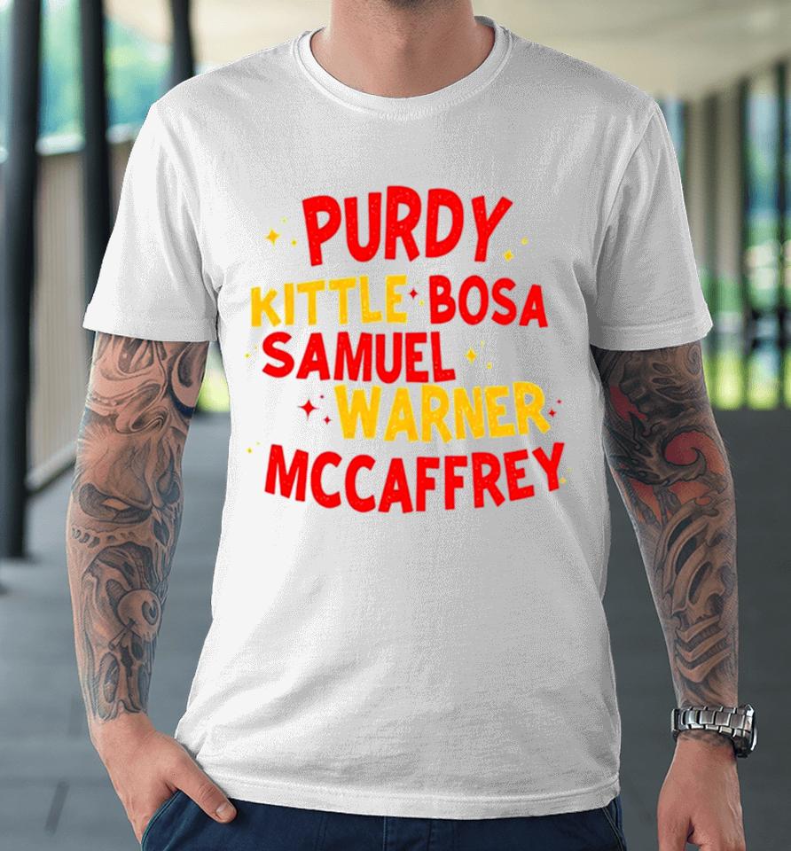 Purdy Kittle Bosa Samuel Warner Mccaffrey Premium T-Shirt