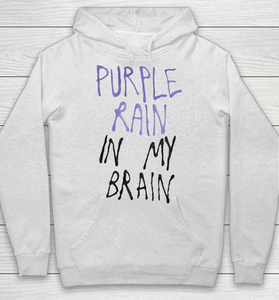 Purple Rain In My Brain Hoodie
